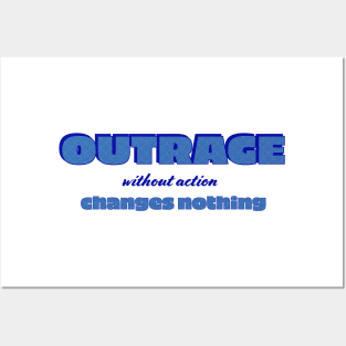 Outrage without action Posters and Art